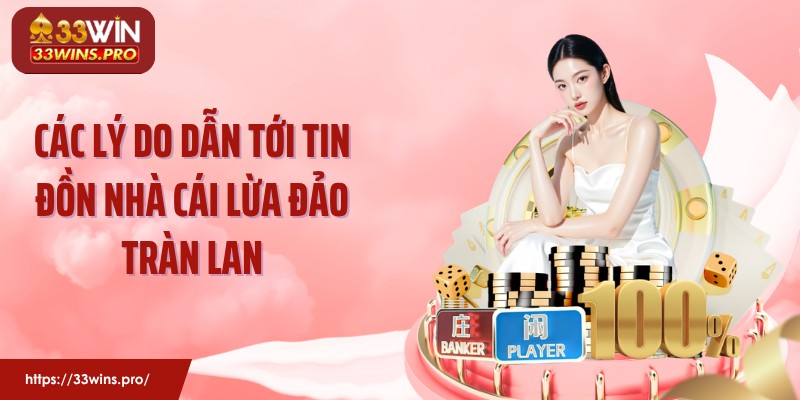 Các lý do dẫn tới tin đồn nhà cái lừa đảo tràn lan